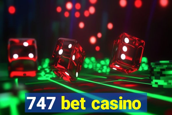 747 bet casino